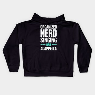 Funny Acappella Nerd Saying Kids Hoodie